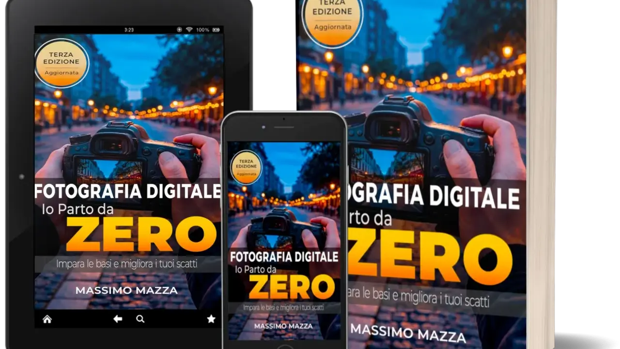 Libro "Fotografia Digitale: Io Parto da Zero" per imparare a studiare fotografia da autodidatta. Terza edizione aggiornata.