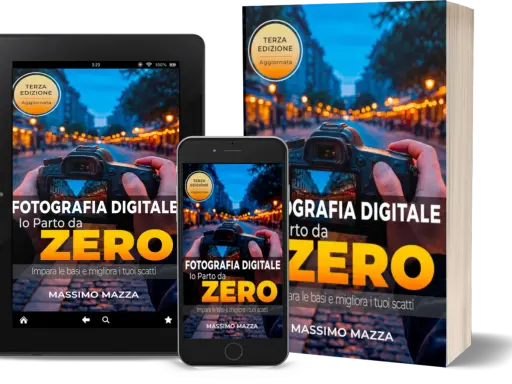 Libro "Fotografia Digitale: Io Parto da Zero" per imparare a studiare fotografia da autodidatta. Terza edizione aggiornata.
